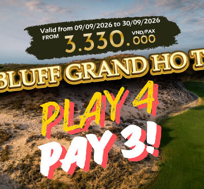 The Bluffs Grand Ho Tram play 4 pay 3 promotion
